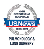 US News & World Report 2023-2024 High Performing Hospitals in Pulmonology & Lung Surgery