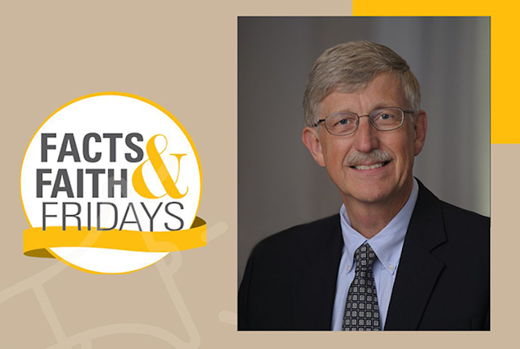 headshot of Francis Collins with the logo for Facts and Faith Fridays