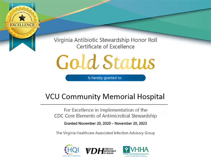 VCU Health CMH earned Gold Status with the Virginia Antibiotic Stewardship Honor Roll for appropriate antibiotic use.